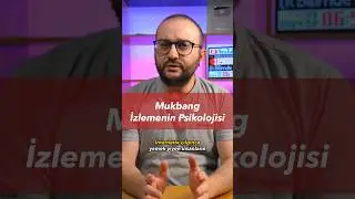 Mukbang İzlemenin Psikolojisi #shorts