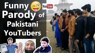 Pakistani YouTubers Funny Parody in Lahore Meetup    Funny Moments   Must Watch