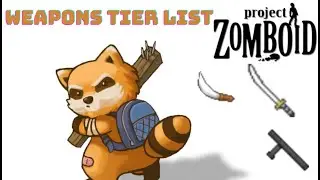 Project Zomboid Weapons Tier List 2023