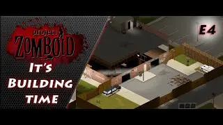 Project Zomboid It’s Building time -E4