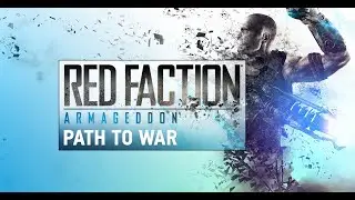 Red Faction Armageddon Path to war DLC