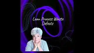 How to identify and remove process waste: Defects