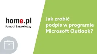 Jak ustawić podpis (stopkę) w Microsoft Outlook?