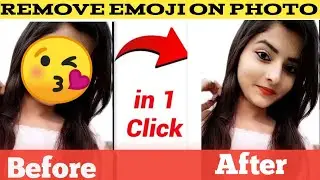 Photo Se Emoji Kaise Hataye /Emoji Remove From Pic /How To Remove Emoji On Photo 2023