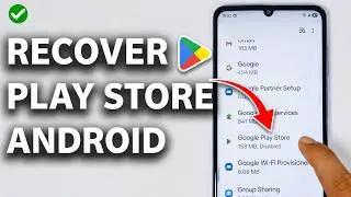 Android: How to Restore Google Play Store | 2026