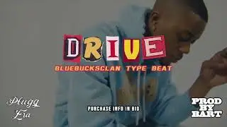 BlueBucksClan Type Beat - Drive