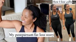 How I lost 45lbs| my postpartum body recomposition story
