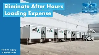 Webinar | Eliminate After Hours Loading Expense - Building Supply Series