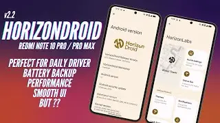 Redmi Note 10 Pro/Max: Battery Life Savior or Gaming Powerhouse? Exploring HorizonDroid V2.2