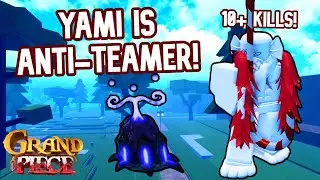 [GPO] YAMI ABSOLUTELY DESTROYS TEAMERS! 17K+ DAMAGE GAME!