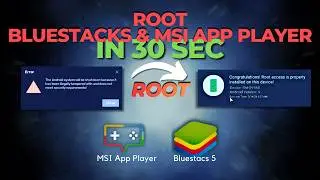 Rooting BlueStacks 5 & MSI App Player: Fix 