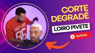 PRODUÇÃO PARA BARBEIROS - CORTE DEGRADÊ COM LOIRO PIVETE
