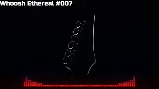 Whoosh Ethereal - Sound Effect For Editing #007