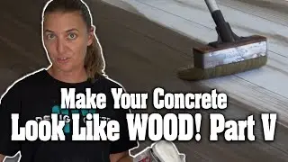 Make Your Concrete Look Like WOOD! PART 5 | Design Crete DIY