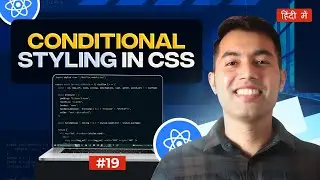 #19: Conditional Styling for Dynamic UIs in React.js | When and Why to Use It in React App