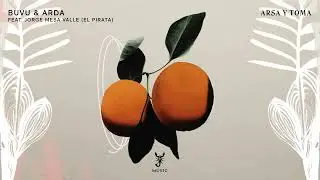 BuVu & Arda feat. Jorge Mesa Valle (El Pirata) "Arsa Y Toma" | Bodrum Rhythms EP