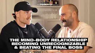 Ep 27: The Mind-Body Relationship, Becoming Unrecognizable, & Beating the Final Boss