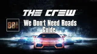 Trophy Seeker - The Crew 'We Don't Need Roads' Guide