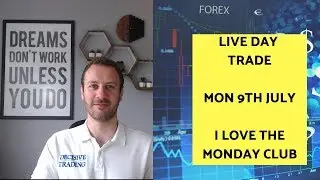 Live Day Trade - I Love the Monday Club - 9th July