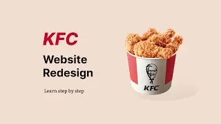 "Revamping KFC's Website: A Delicious Digital Makeover!"