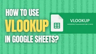 VLOOKUP Google Sheets (Step Wise Tutorial) | How To Use VLOOKUP in Google Sheets