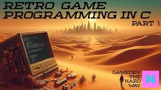 Writing a game the hard way - from scratch using C. #1