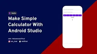 [PART2] MEMBUAT KALKULATOR SEDERHANA DENGAN ANDROID STUDIO || KOTLIN