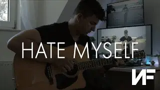 Hate Myself - NF (fingerstyle guitar cover)