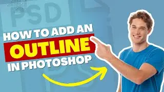 How to Add An Outline to a Layer In Photoshop