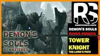 Demon's Souls | How to defeat  Tower Knight Boss