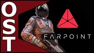 Farpoint OST ♬ Complete Original Soundtrack