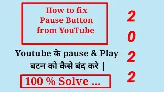 How to remove pause button from YouTube 2022 || fix pause button not disappearing