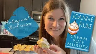 Cream Puff Murder || Baking and a Book Review