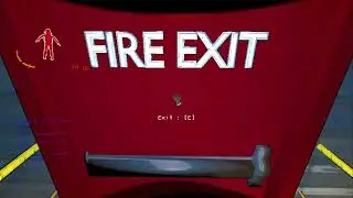Just gonna double check the FIRE EXIT real quick-