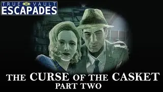 The Curse of The Casket | Part 2 (True Vault Escapades: A Fallout Audio Drama)