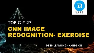 Topic # 27 CNN Image Recognition- Exercise (Urdu | Hindi)