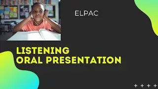 ELPAC Listen to an Oral Presentation