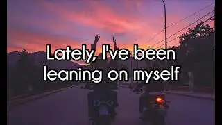 Anna of the North - Leaning on Myself (lyrics)