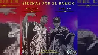 Bolillo Garcia Ft. Yoel LM - Sirenas En El Barrio (Prod. Witmer)