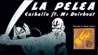 Carballo - La pelea Feat. Mr. Deivbeat