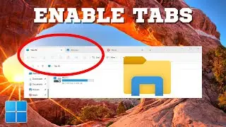2 METHODS TO ENABLE TABS FOR FILE EXPLORER (WINDOWS 11)