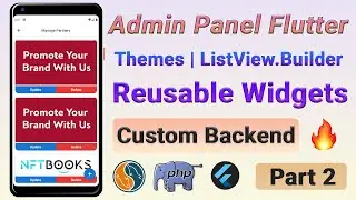 Admin Panel - Reusable Widgets & Themes & ListView.Builder | Custom Backend | Part 2 | 