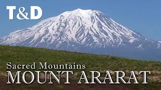Mount Ararat - Turkey Travel Guide - Sacred Mountains - Travel & Discover