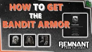 Remnant: From the Ashes - How to get the Bandit Armor Set