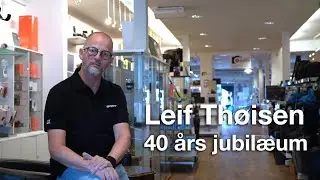 40 års jubilæum - Leif Thøisen