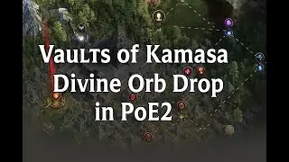 Vaults of Kamasa Divine Orb Drop in PoE2 