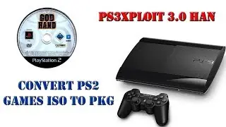How To: Convert PS2 Games ISO To PKG For PS3 Super Slim / Slim OFW 4.82 Han Enabler