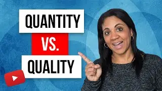Quantity vs  Quality On YouTube