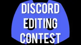 DISCORD EDITING CONTEST | Official Trailer