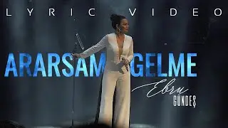 Ebru Gündeş - If If Call, Don’t Come (Lyric Video)